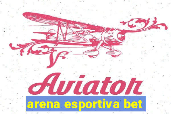 arena esportiva bet